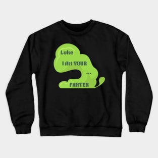 Luke I am your farter Crewneck Sweatshirt